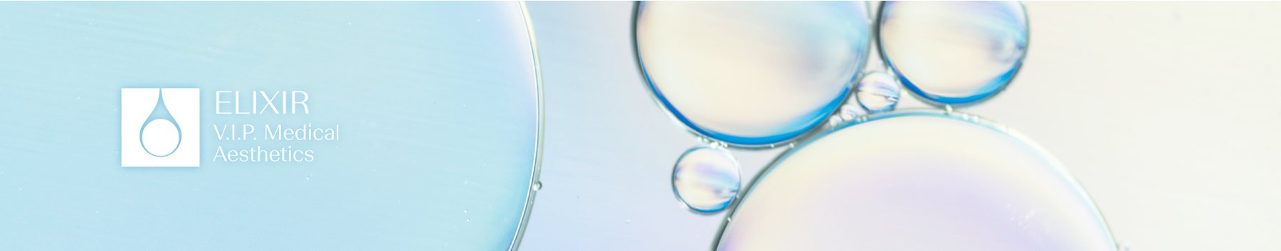ELIXIR V.I.P. Medical Aesthetics 로고와 물방울 배너